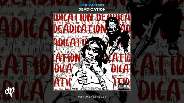 Deadication BY UnoTheActivist